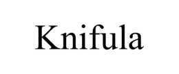 KNIFULA trademark