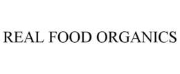 REAL FOOD ORGANICS trademark