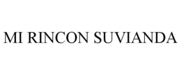 MI RINCON SUVIANDA trademark