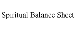 SPIRITUAL BALANCE SHEET trademark