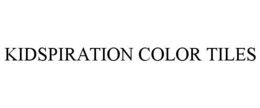 KIDSPIRATION COLOR TILES trademark