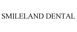 SMILELAND DENTAL trademark