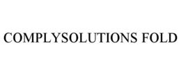 COMPLYSOLUTIONS FOLD trademark