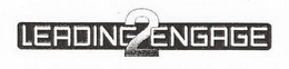 LEADING 2 ENGAGE trademark