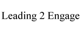 LEADING 2 ENGAGE trademark