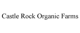 CASTLE ROCK ORGANIC FARMS trademark