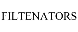 FILTENATORS trademark