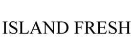 ISLAND FRESH trademark
