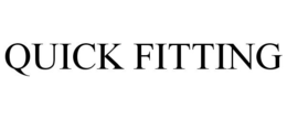 QUICK FITTING trademark