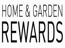 HOME & GARDEN REWARDS trademark