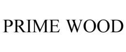 PRIME WOOD trademark