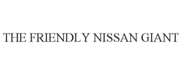 THE FRIENDLY NISSAN GIANT trademark