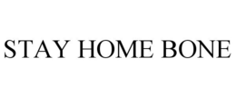 STAY HOME BONE trademark