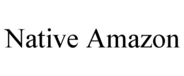 NATIVE AMAZON trademark