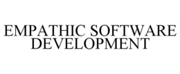 EMPATHIC SOFTWARE DEVELOPMENT trademark