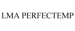 LMA PERFECTEMP trademark