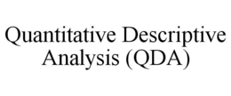 QUANTITATIVE DESCRIPTIVE ANALYSIS (QDA) trademark