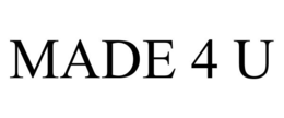 MADE 4 U trademark