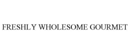 FRESHLY WHOLESOME GOURMET trademark