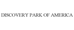 DISCOVERY PARK OF AMERICA trademark