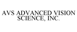 AVS ADVANCED VISION SCIENCE, INC. trademark