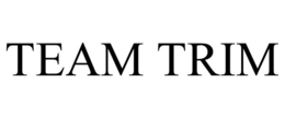 TEAM TRIM trademark