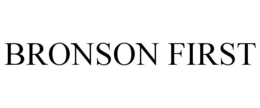 BRONSON FIRST trademark