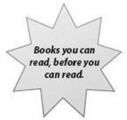 BOOKS YOU CAN READ, BEFORE YOU CAN READ. trademark