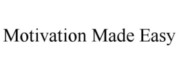 MOTIVATION MADE EASY trademark