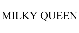 MILKY QUEEN trademark
