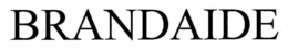 BRANDAIDE trademark
