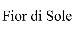 FIOR DI SOLE trademark