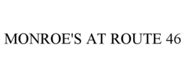 MONROE'S AT ROUTE 46 trademark