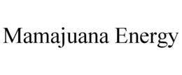 MAMAJUANA ENERGY trademark
