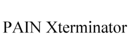PAIN XTERMINATOR trademark