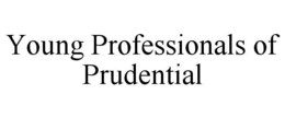 YOUNG PROFESSIONALS OF PRUDENTIAL trademark