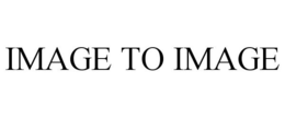 IMAGE TO IMAGE trademark