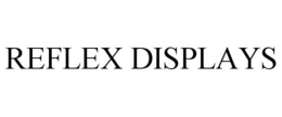 REFLEX DISPLAYS trademark