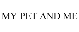 MY PET AND ME trademark