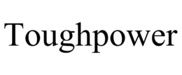 TOUGHPOWER trademark