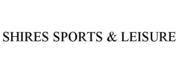 SHIRES SPORTS & LEISURE trademark
