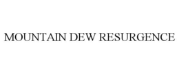 MOUNTAIN DEW RESURGENCE trademark