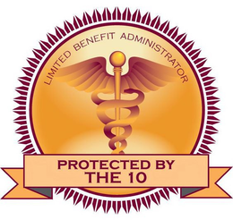 PROTECTED BY THE 10 LIMITED BENEFIT ADMINISTRATOR trademark