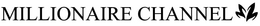 MILLIONAIRE CHANNEL trademark