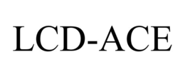 LCD-ACE trademark