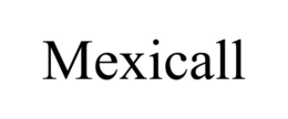MEXICALL trademark