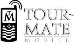 TM TOUR~MATE MOBILE trademark