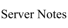 SERVER NOTES trademark