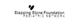 STEPPING STONE FOUNDATION PEDIATRIC NETWORK trademark