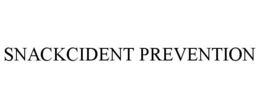 SNACKCIDENT PREVENTION trademark